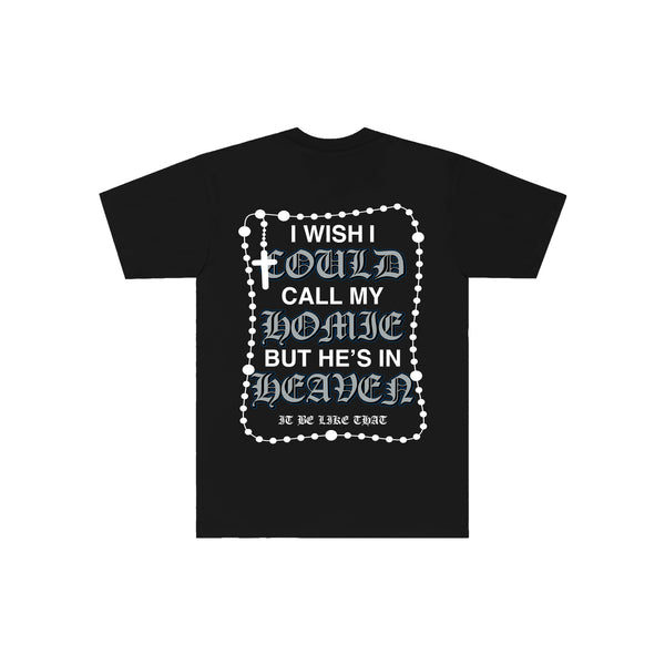 My Homie in Heaven Tee - Black