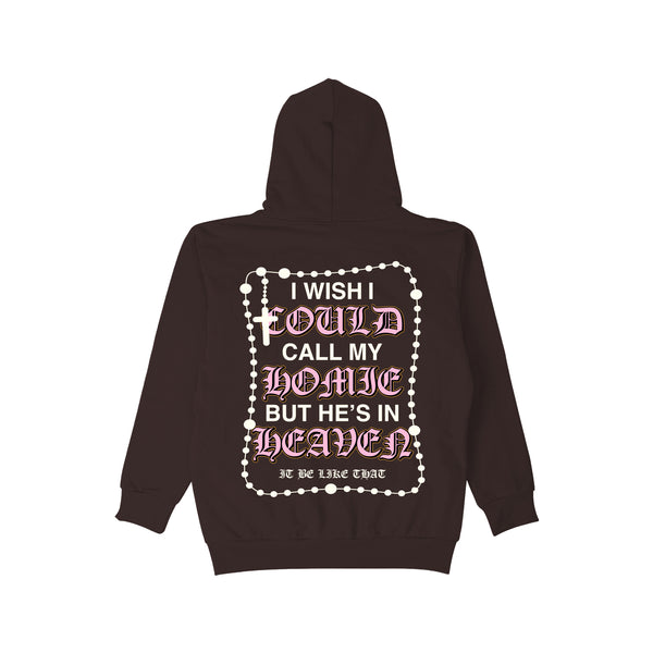 My Homie in Heaven Hoodie - Brown